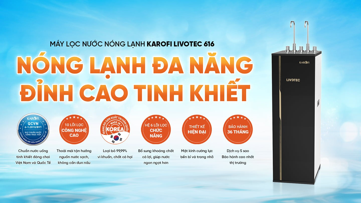 Máy lọc nước nóng lạnh Karofi Livotec 616